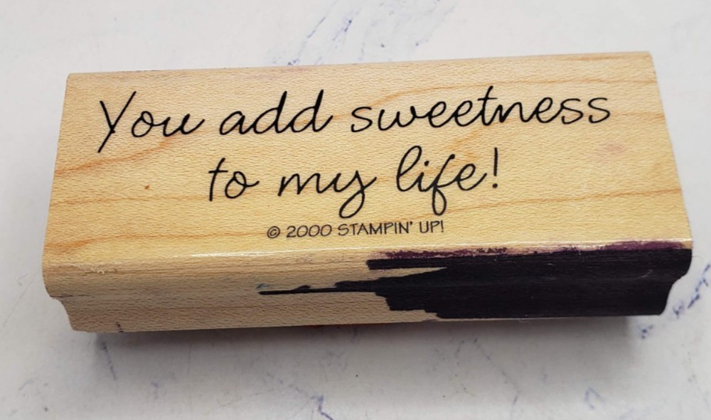 Stampin Up Cursive Script You Add Sweetness to My Life Wood Mounted Rubber Stamp